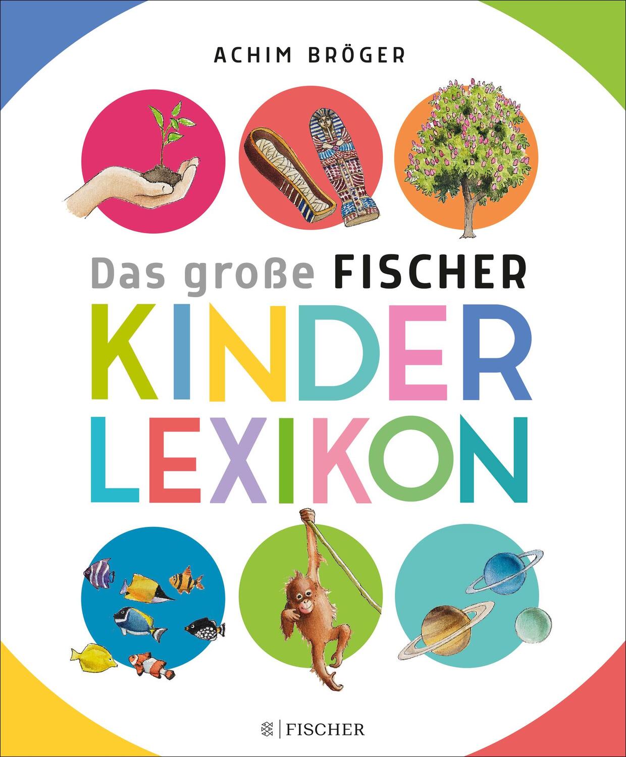 Cover: 9783737357876 | Das große Fischer Kinderlexikon | Achim Bröger | Buch | 344 S. | 2020