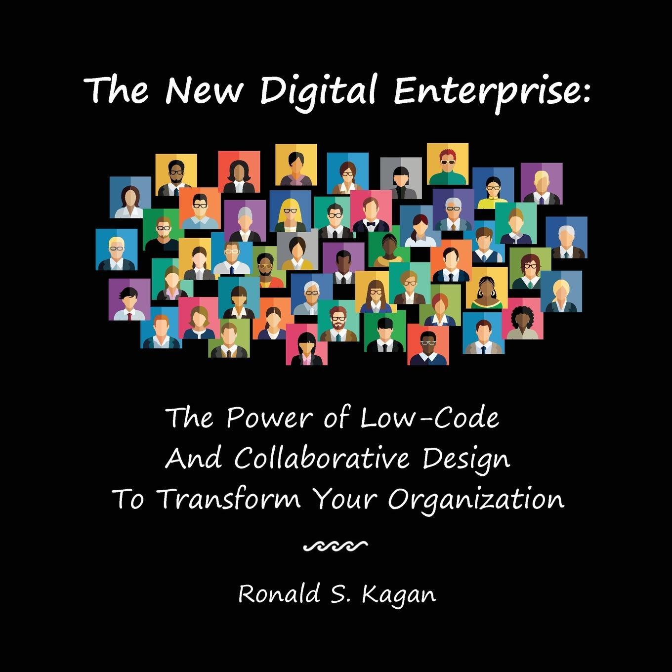 Cover: 9781737891604 | The New Digital Enterprise | Ronald S Kagan | Taschenbuch | Paperback