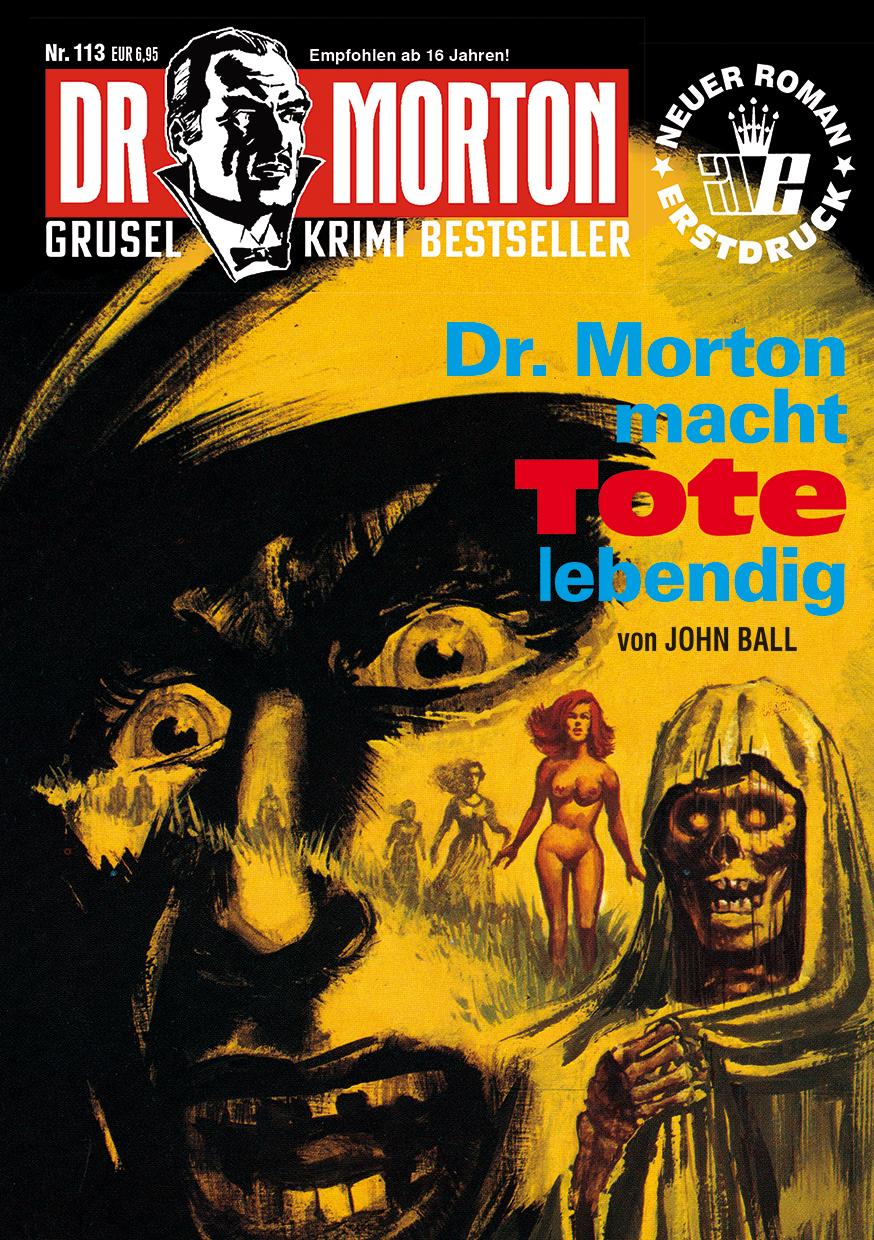 Cover: 9783864737909 | Dr. Morton 113: Dr. Morton macht Tote lebendig | John Ball | Buch