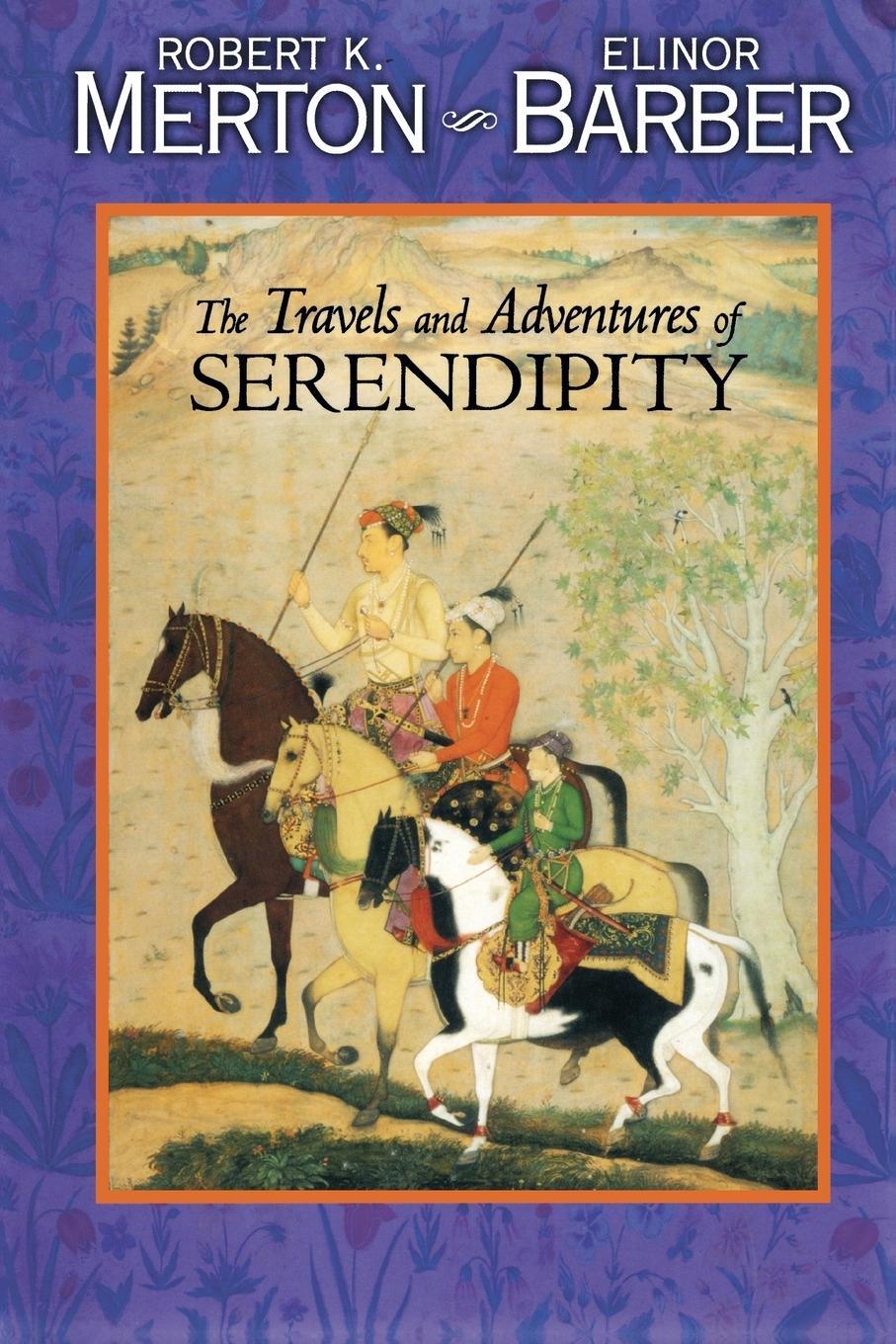 Cover: 9780691126302 | The Travels and Adventures of Serendipity | Robert K. Merton (u. a.)