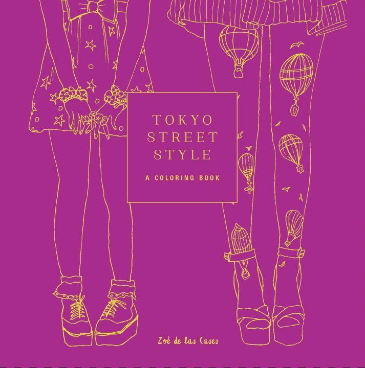 Cover: 9781524760212 | Tokyo Street Style: A Coloring Book | Zoe De Las Cases | Taschenbuch