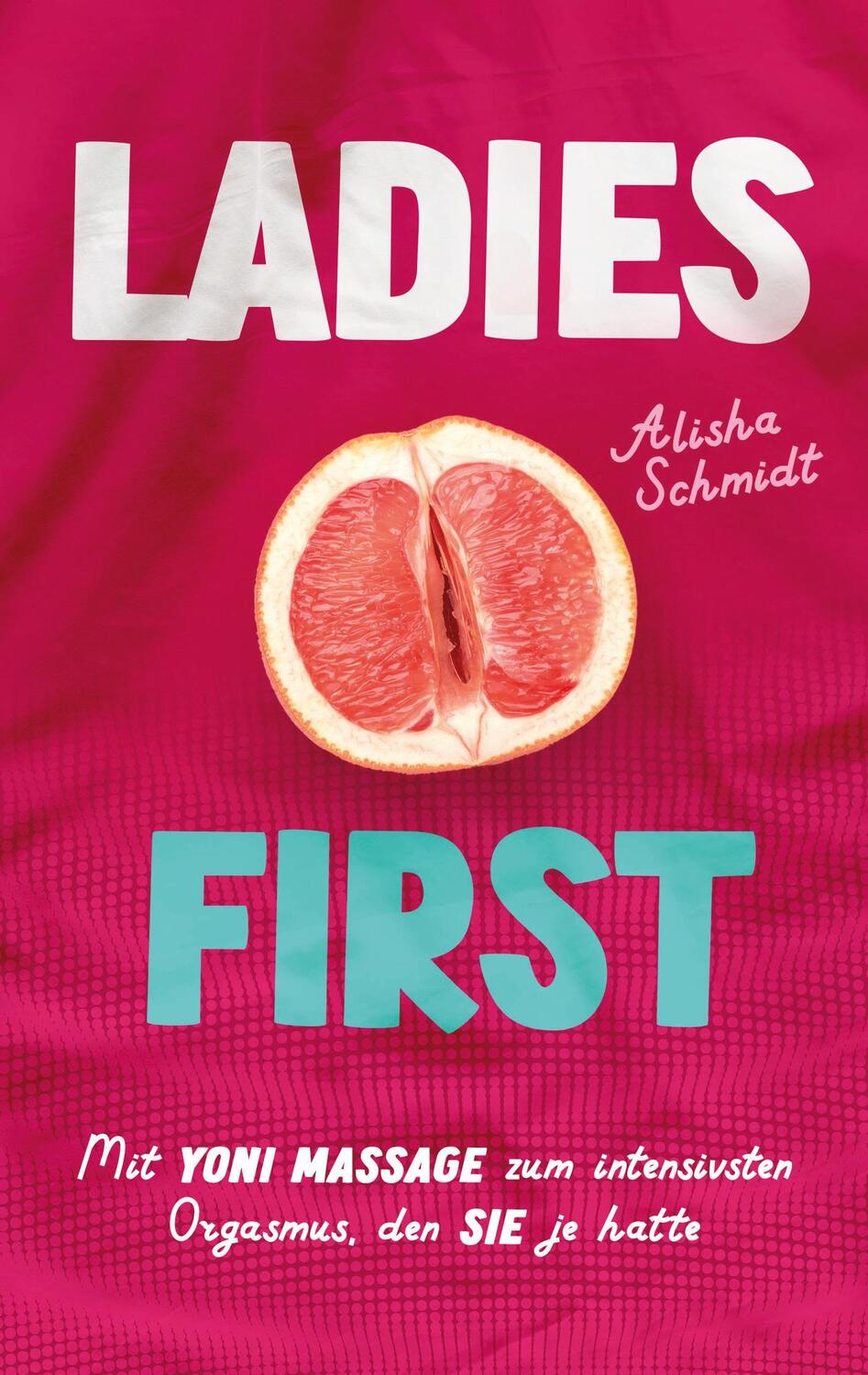 Cover: 9783757820909 | Ladies first | Alisha Schmidt | Taschenbuch | Paperback | 160 S.