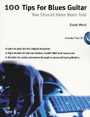 Cover: 9781844920013 | 100 Tips For Blues Guitar | You Should Have Been Told | David Mead
