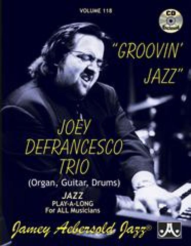 Cover: 635621001183 | Jamey Aebersold Jazz -- Groovin' Jazz, Vol 118 | Trio (u. a.) | Buch