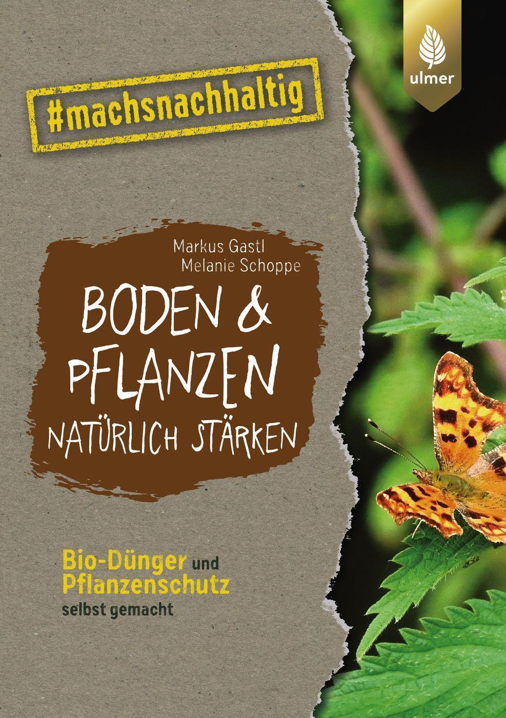 Cover: 9783818615031 | Boden & Pflanzen natürlich stärken | Markus Gastl (u. a.) | Buch