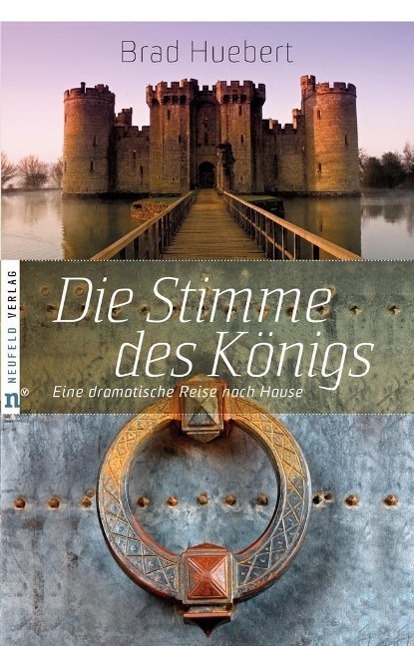 Cover: 9783937896915 | Die Stimme des Königs | Eine dramatische Reise nach Hause | Huebert
