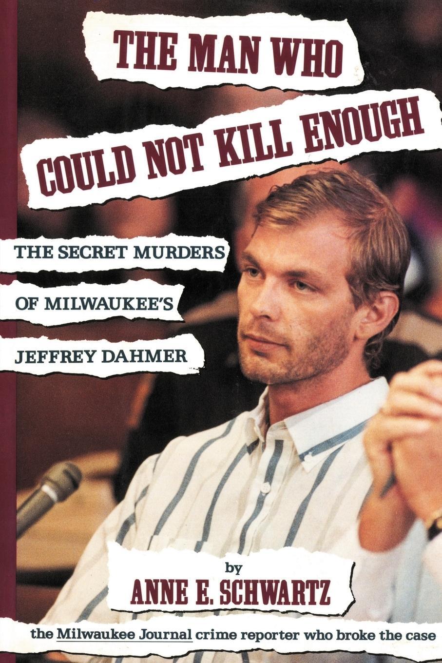 Cover: 9781462062690 | The Man Who Could Not Kill Enough | Anne E. Schwartz | Taschenbuch