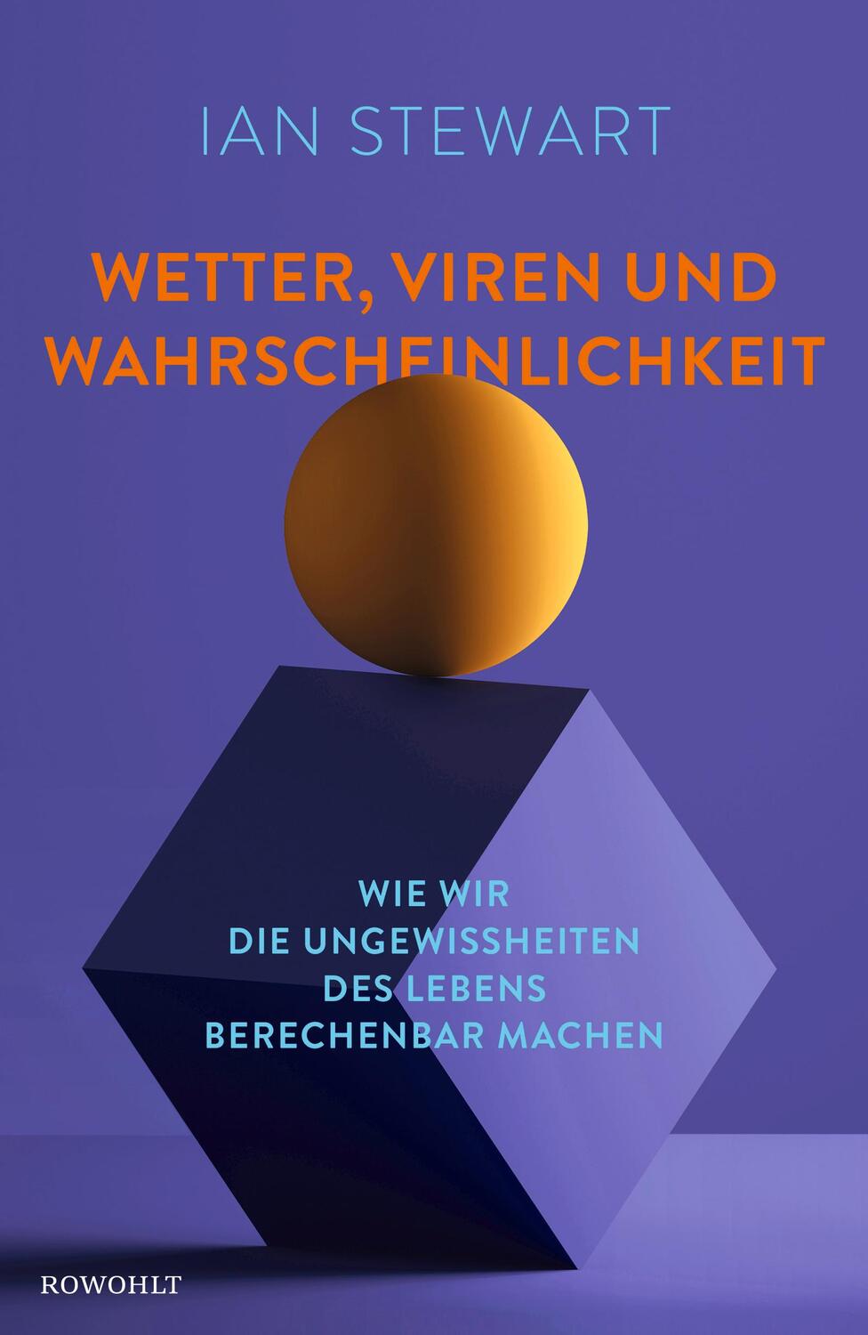 Cover: 9783498001346 | Wetter, Viren und Wahrscheinlichkeit | Ian Stewart | Buch | XVI | 2022