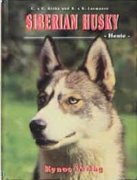 Cover: 9783933228444 | Siberian Husky - Heute | Chris Kisko (u. a.) | Buch | 176 S. | Deutsch