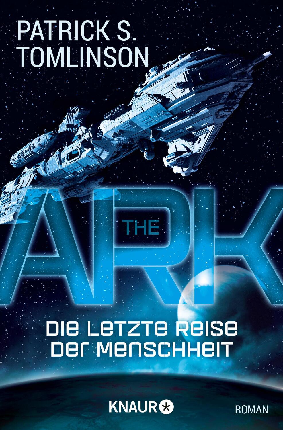 Cover: 9783426520482 | The Ark - Die letzte Reise der Menschheit | Patrick S. Tomlinson