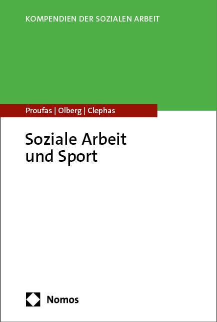 Cover: 9783848789481 | Soziale Arbeit und Sport | Nina Proufas (u. a.) | Taschenbuch | 181 S.