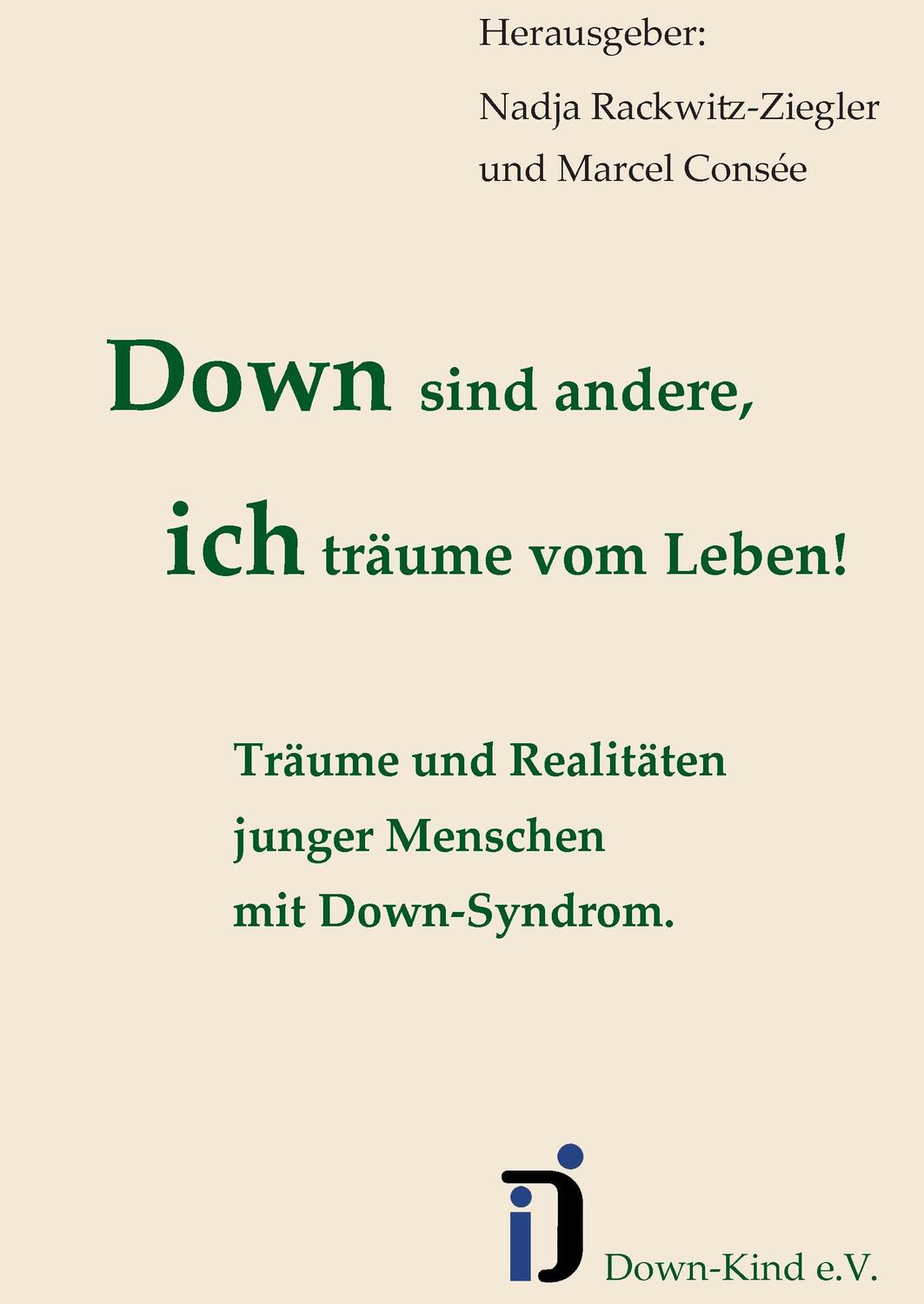 Cover: 9783734785535 | Down sind andere, ich träume vom Leben! | Nadja Rackwitz (u. a.)