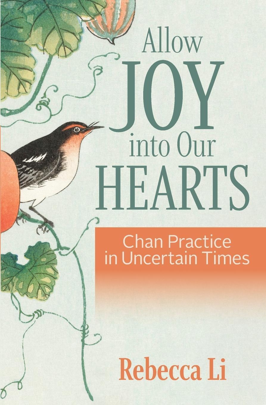 Cover: 9781954564008 | Allow Joy into Our Hearts | Chan Practice in Uncertain Times | Li