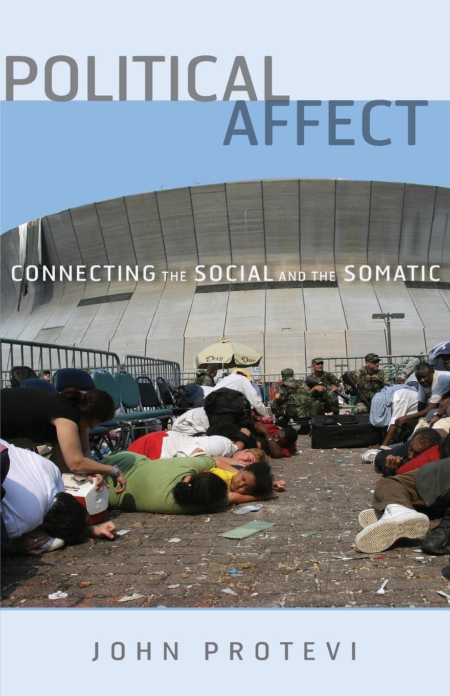 Cover: 9780816665105 | Political Affect | Connecting the Social and the Somatic | Protevi