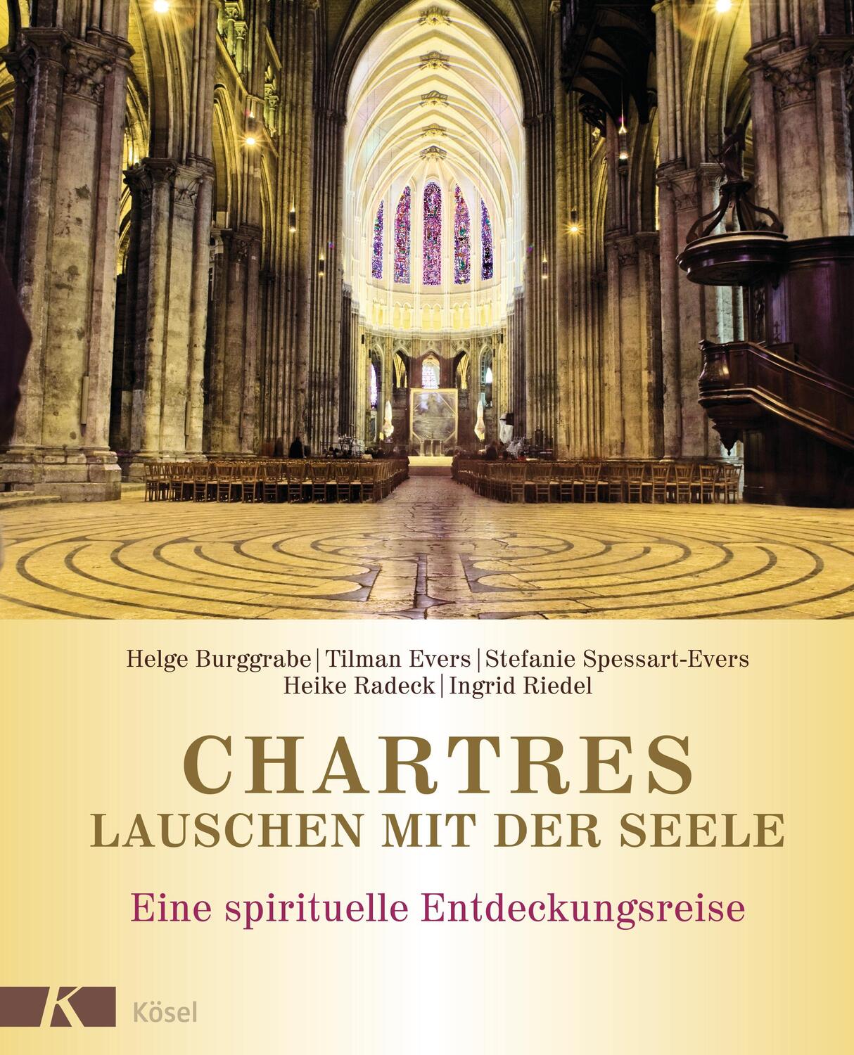 Cover: 9783466368785 | Chartres - Lauschen mit der Seele | Eine spirituelle Entdeckungsreise