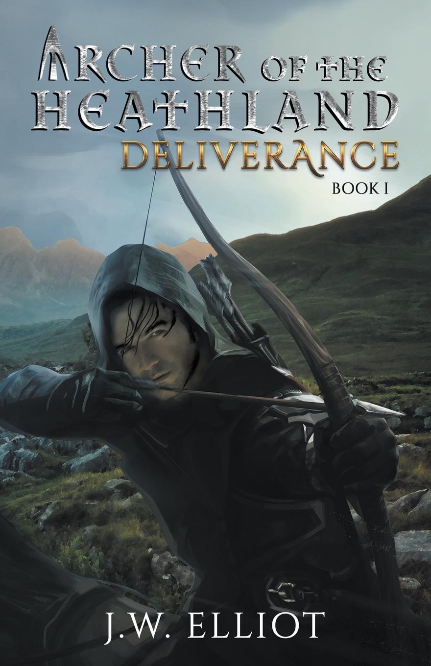 Cover: 9781718149526 | Deliverance | J. W. Elliot | Taschenbuch | Archer of the Heathland