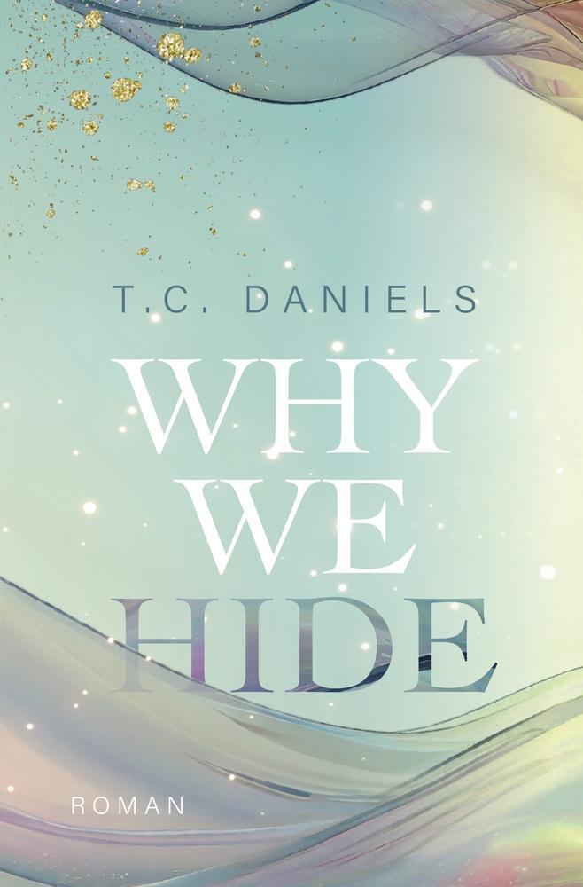 Cover: 9783759212696 | Why We Hide | T. C. Daniels | Taschenbuch | 4Reasons | Paperback