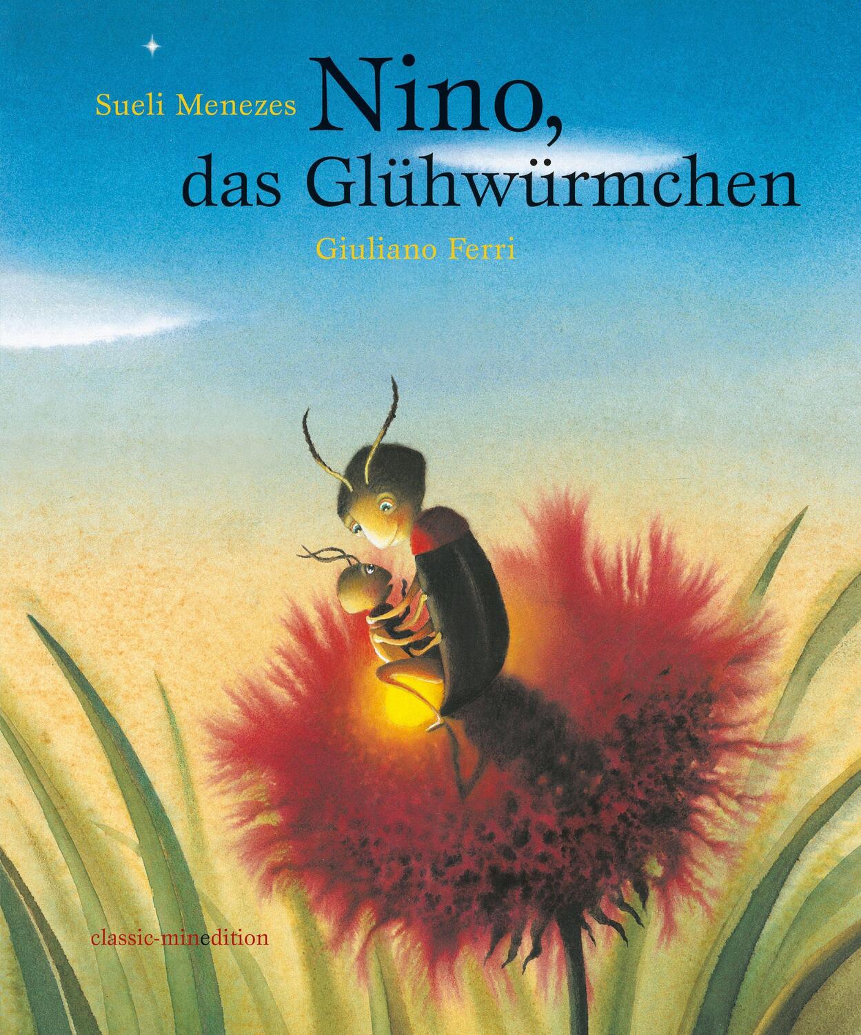 Cover: 9783039343683 | Nino, das Glühwürmchen | Sueli Menezes | Buch | classic-minedition