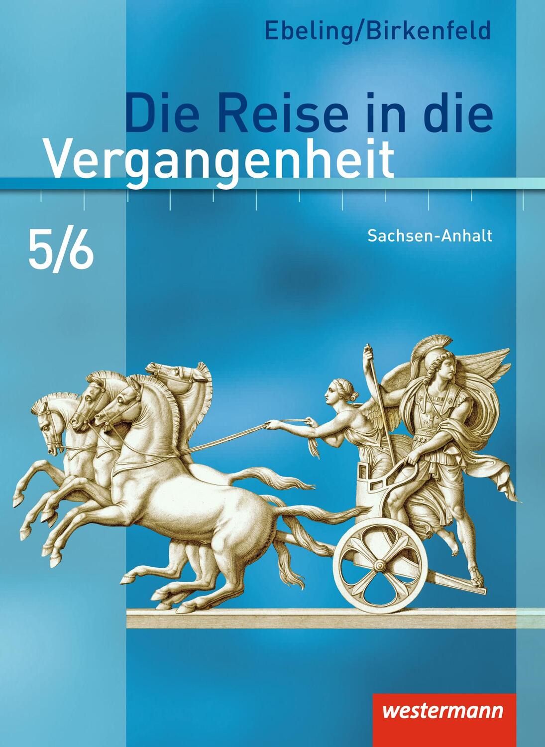 Cover: 9783141407655 | Die Reise in die Vergangenheit 5/6. Schülerband. Sachsen-Anhalt | Buch