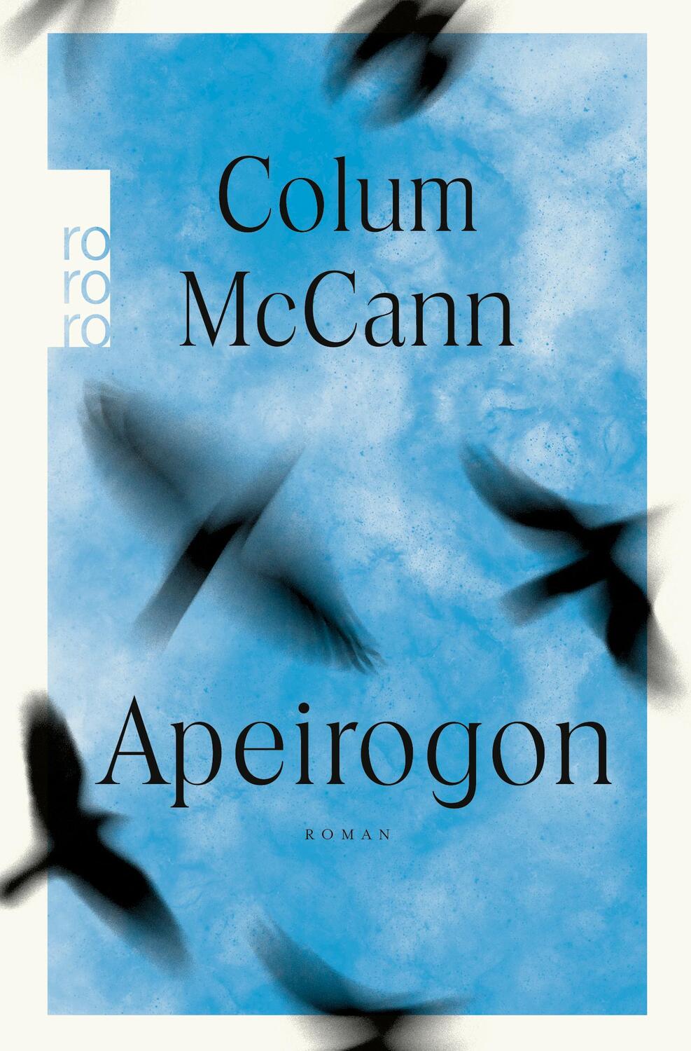 Cover: 9783499271878 | Apeirogon | Colum McCann | Taschenbuch | 608 S. | Deutsch | 2022