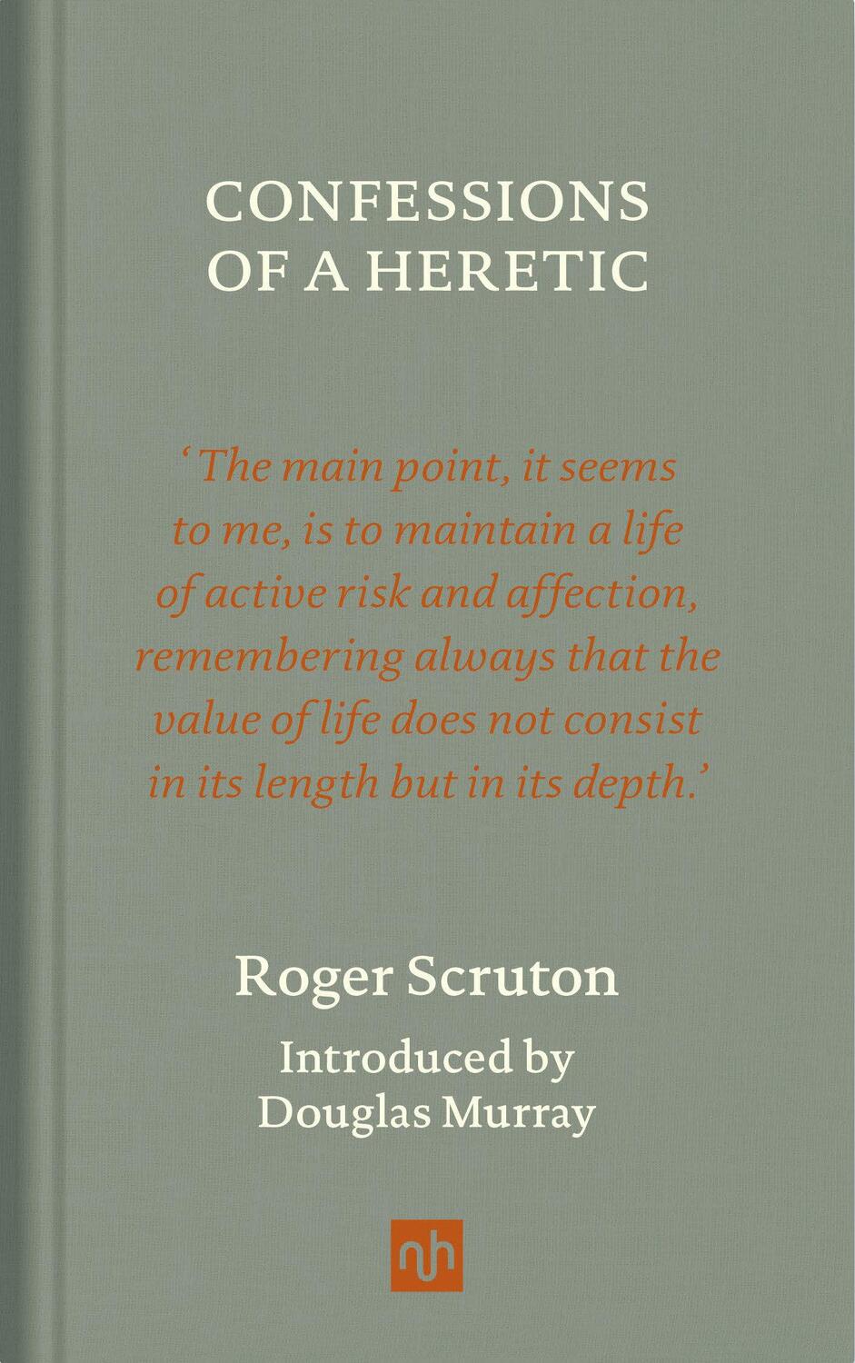 Cover: 9781912559343 | Confessions of a Heretic, Revised Edition | Roger Scruton | Buch
