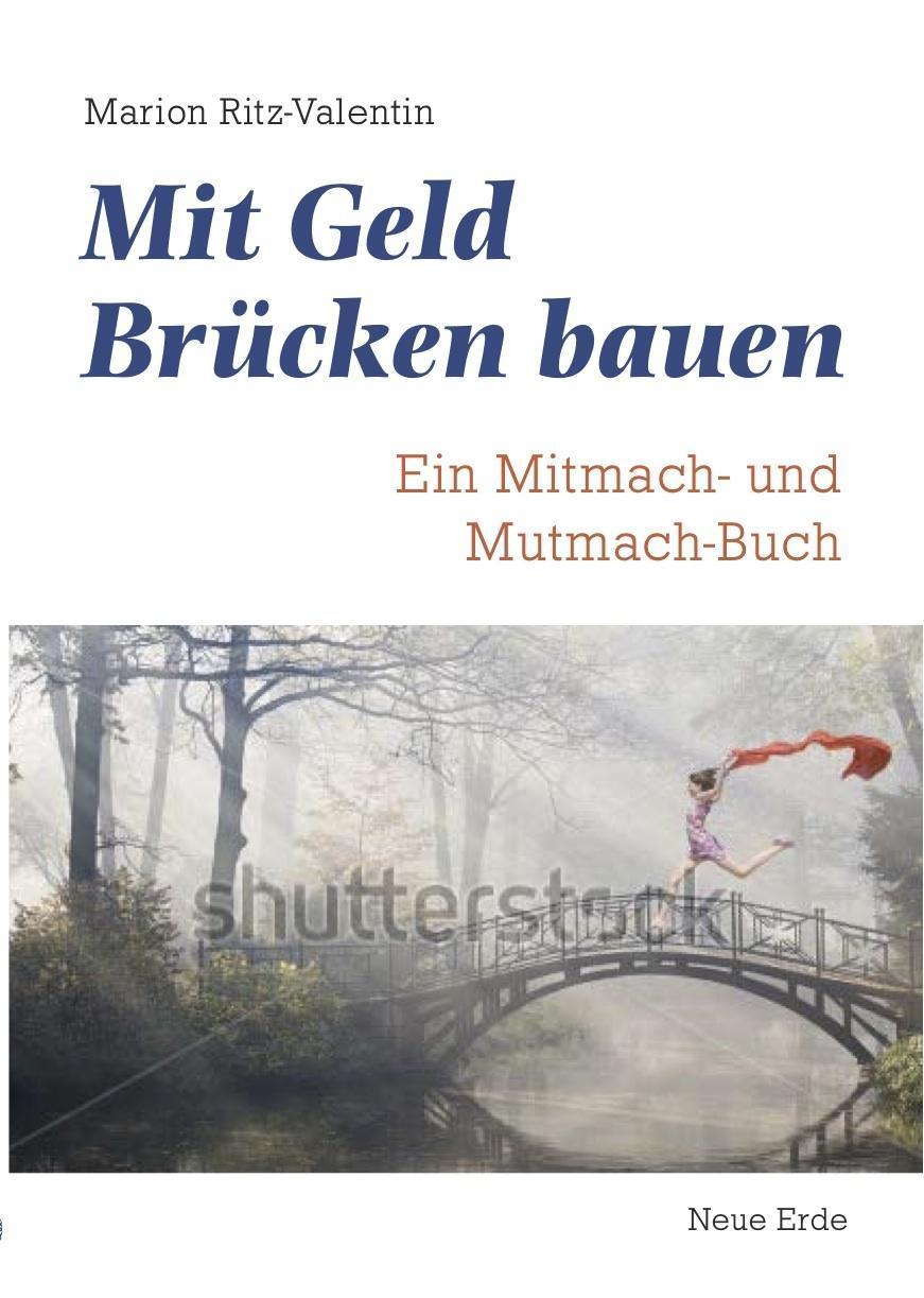 Cover: 9783890606248 | Mit Geld Brücken bauen | Ein Mitmach- und Mitmach-Buch | Ritz-Valentin