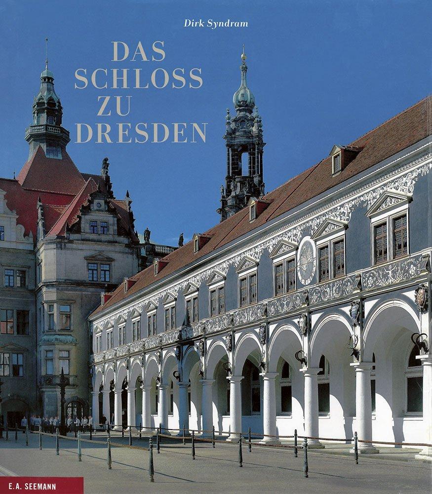 Cover: 9783865023483 | Das Schloss zu Dresden | Dirk Syndram | Buch | Deutsch | 2015