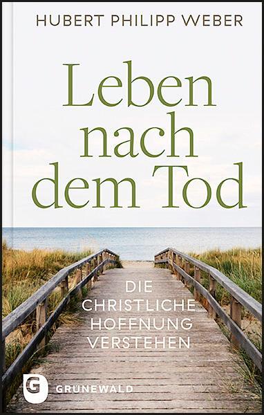 Cover: 9783786732310 | Leben nach dem Tod | Die christliche Hoffnung verstehen | Weber | Buch