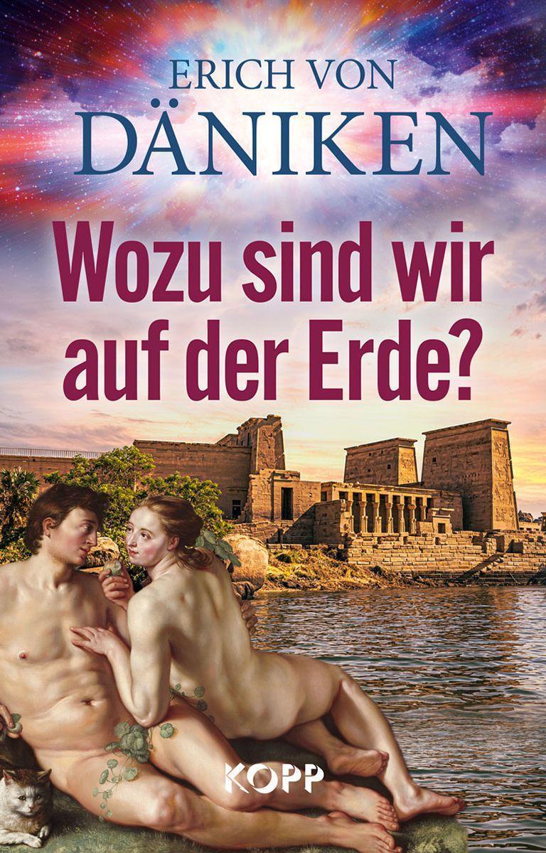 Cover: 9783864458842 | Wozu sind wir auf der Erde? | Erich Von Däniken | Buch | Deutsch