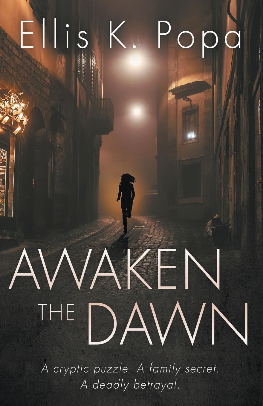 Cover: 9781962180092 | Awaken the Dawn | Ellis K. Popa | Taschenbuch | Paperback | Englisch