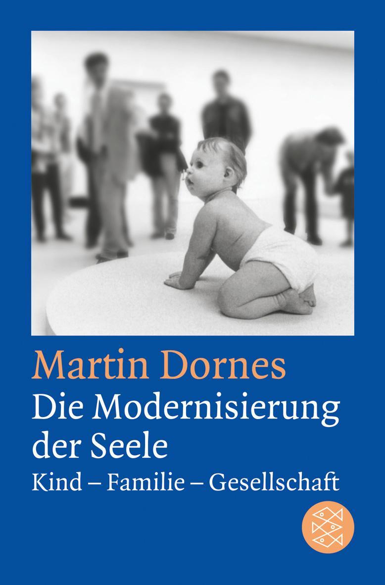 Cover: 9783596194056 | Die Modernisierung der Seele | Kind-Familie-Gesellschaft | Dornes
