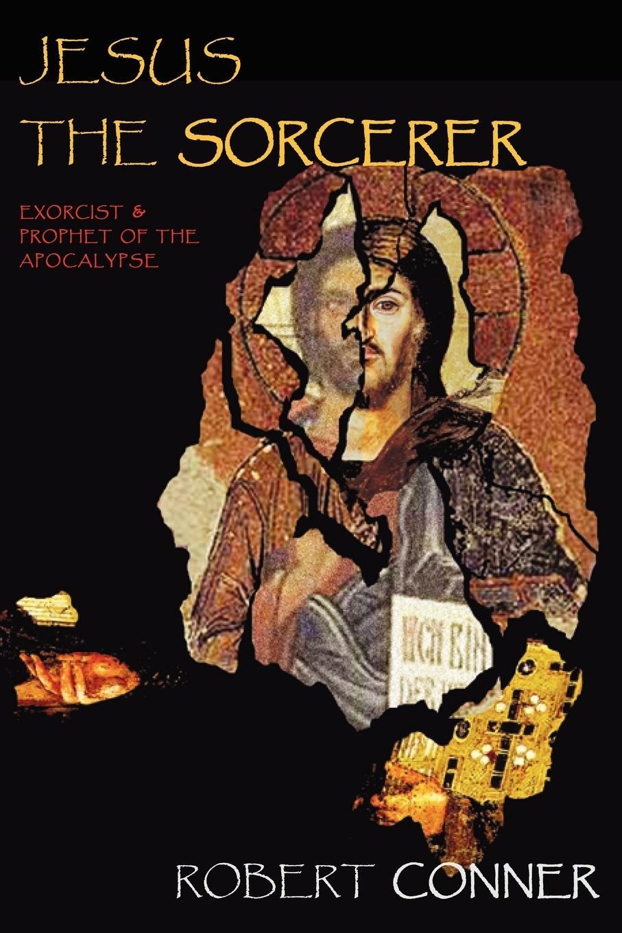 Cover: 9781869928957 | Jesus the Sorcerer | Robert Conner | Taschenbuch | Paperback | 2006