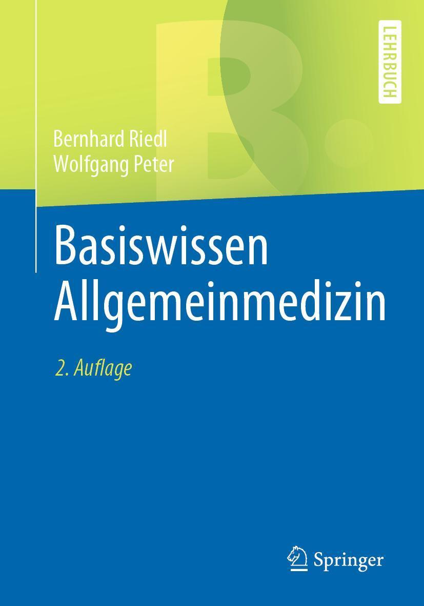 Cover: 9783662603239 | Basiswissen Allgemeinmedizin | Bernhard Riedl (u. a.) | Taschenbuch