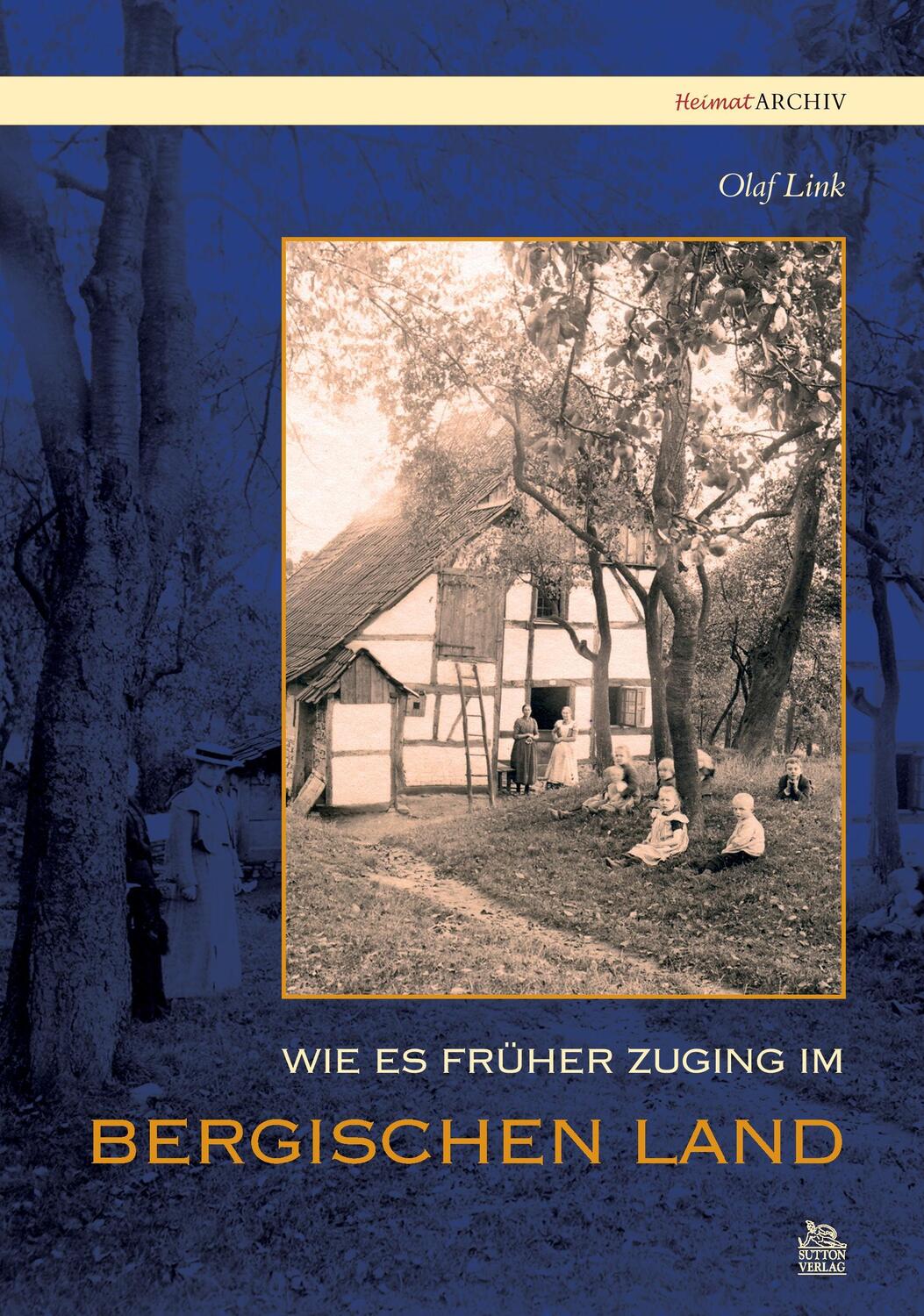 Cover: 9783866801271 | Wie es früher zuging im Bergischen Land | Olaf Link | Taschenbuch
