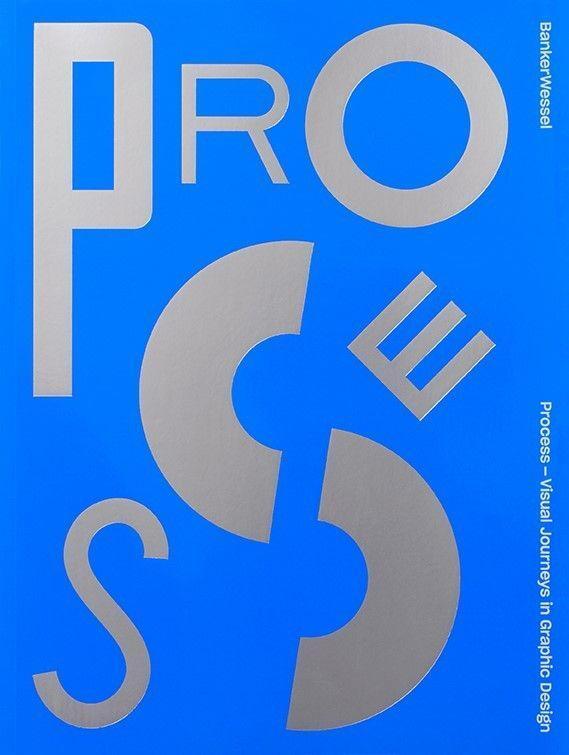 Cover: 9781916126114 | Process - Visual Journeys in Graphic Design | Banker Wessel (u. a.)