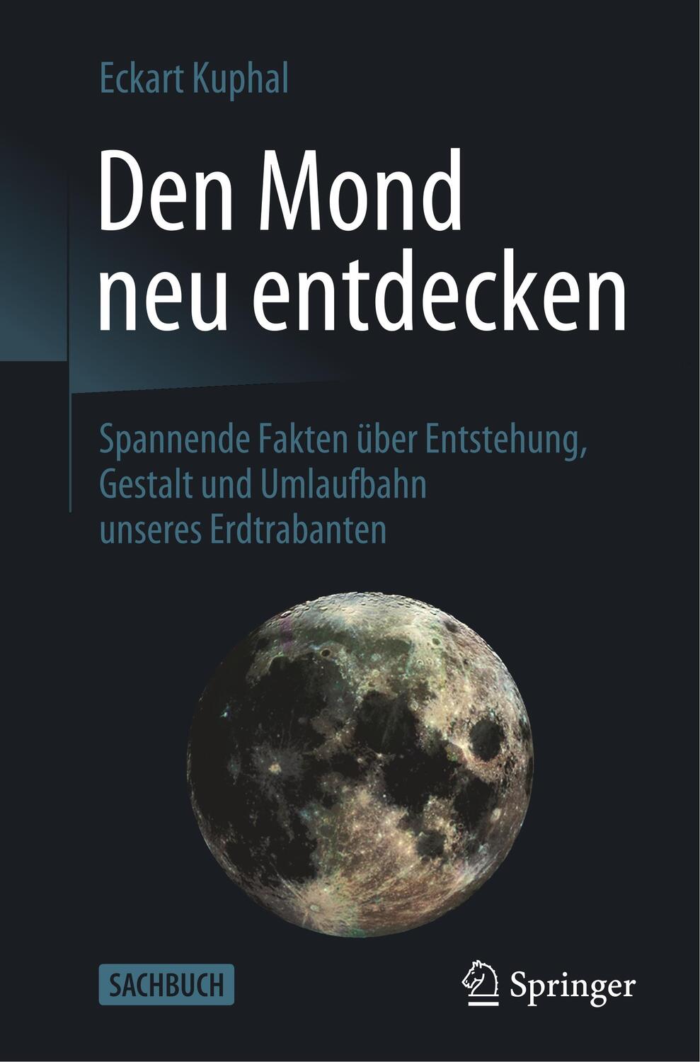Cover: 9783662597811 | Den Mond neu entdecken | Eckart Kuphal | Taschenbuch | Paperback