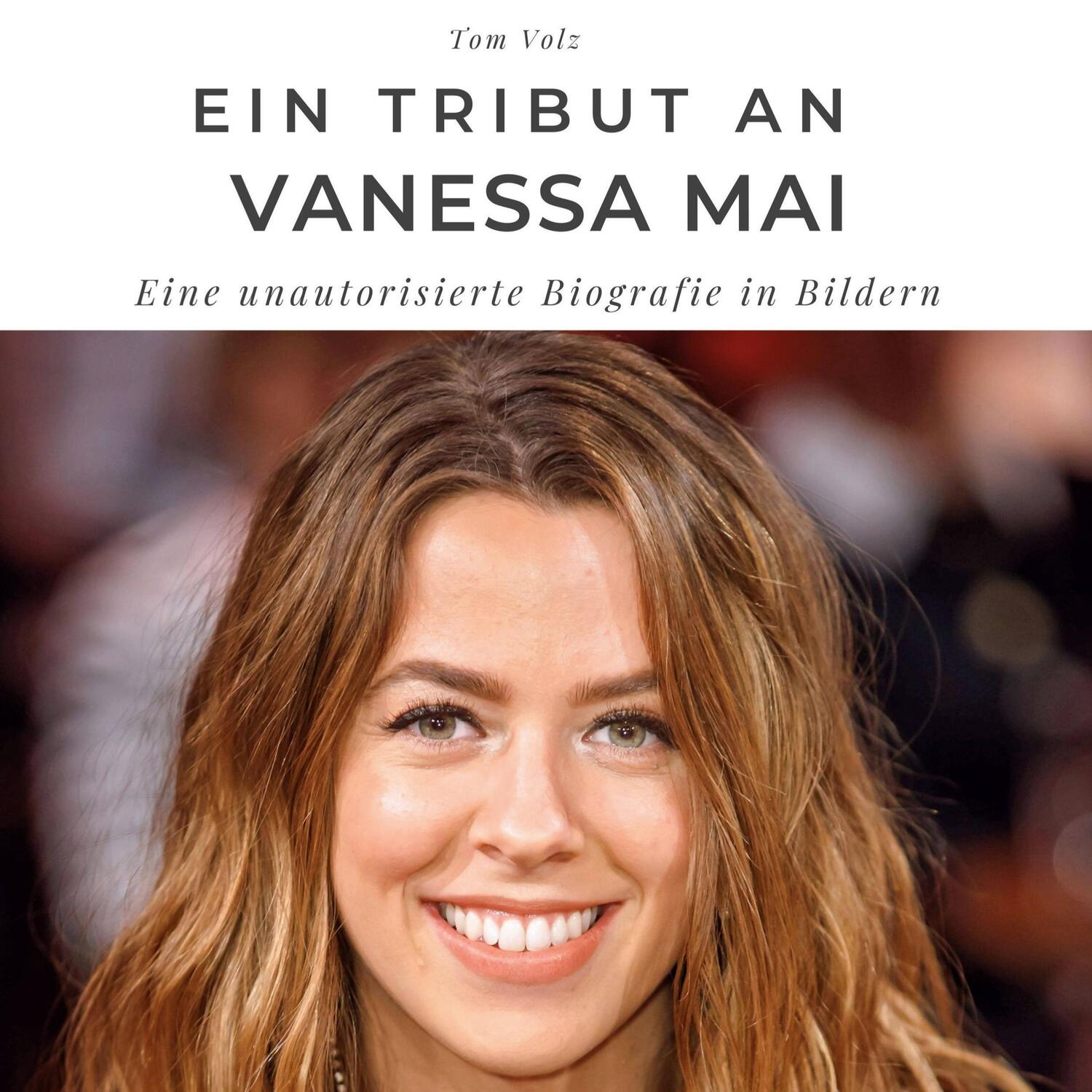 Cover: 9783750528192 | Ein Tribut an Vanessa Mai | Eine unautorisierte Biografie in Bildern