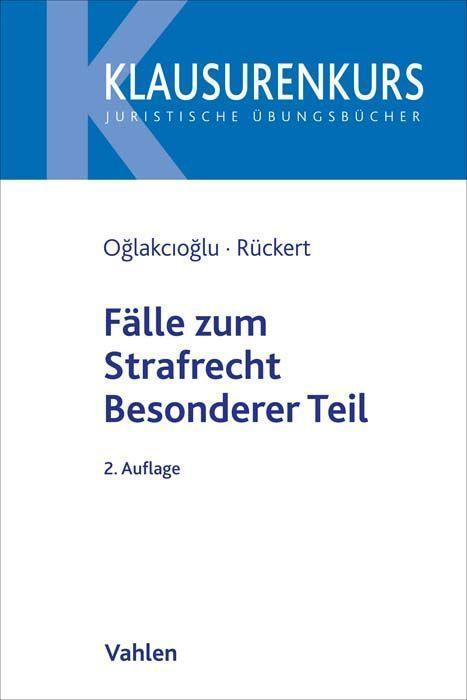 Cover: 9783800667147 | Fälle zum Strafrecht Besonderer Teil | Oglakcioglu (u. a.) | Buch