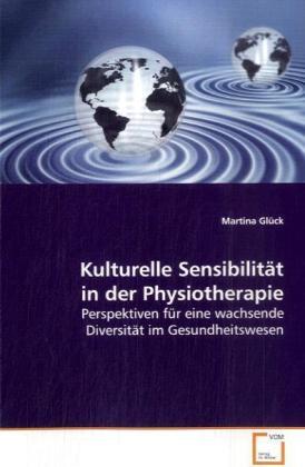 Cover: 9783639110302 | Kulturelle Sensibilität in der Physiotherapie | Martina Glück | Buch