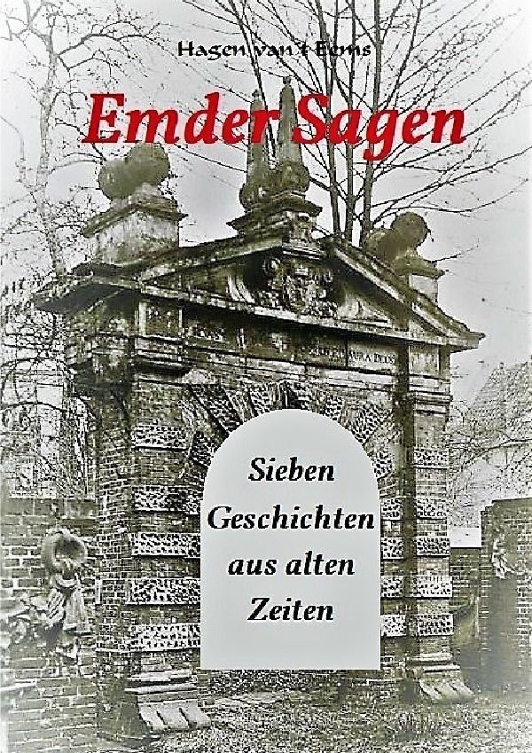Cover: 9783754968017 | Emder Sagen | Sieben Geschichten aus alten Zeiten | Hagen van't Eems