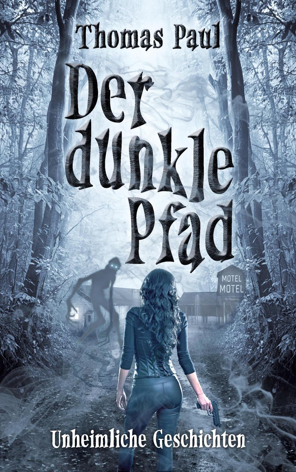 Cover: 9783756808007 | Der dunkle Pfad | Unheimliche Geschichten | Thomas Paul | Taschenbuch