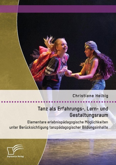 Cover: 9783959345637 | Tanz als Erfahrungs-, Lern- und Gestaltungsraum: Elementare...