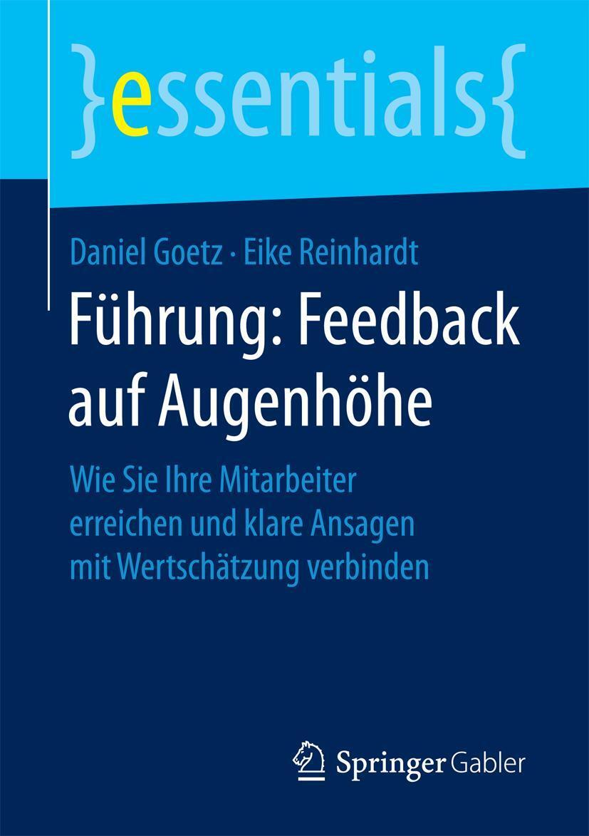 Cover: 9783658157302 | Führung: Feedback auf Augenhöhe | Daniel Goetz (u. a.) | Taschenbuch