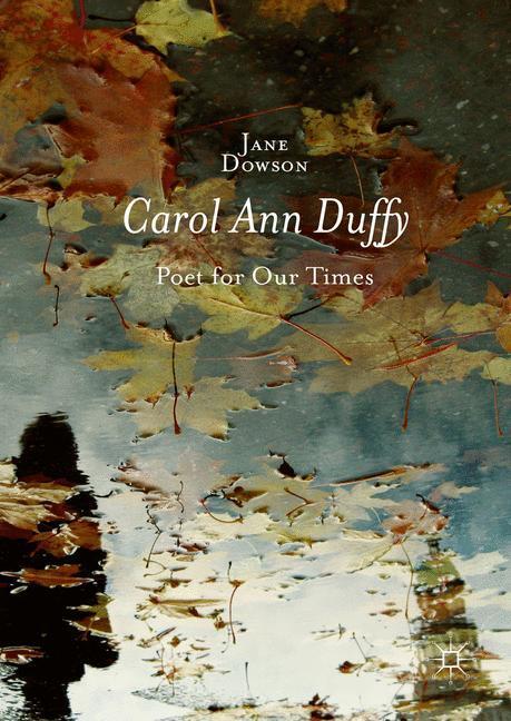 Cover: 9781137415622 | Carol Ann Duffy | Poet for Our Times | Jane Dowson | Buch | XIII