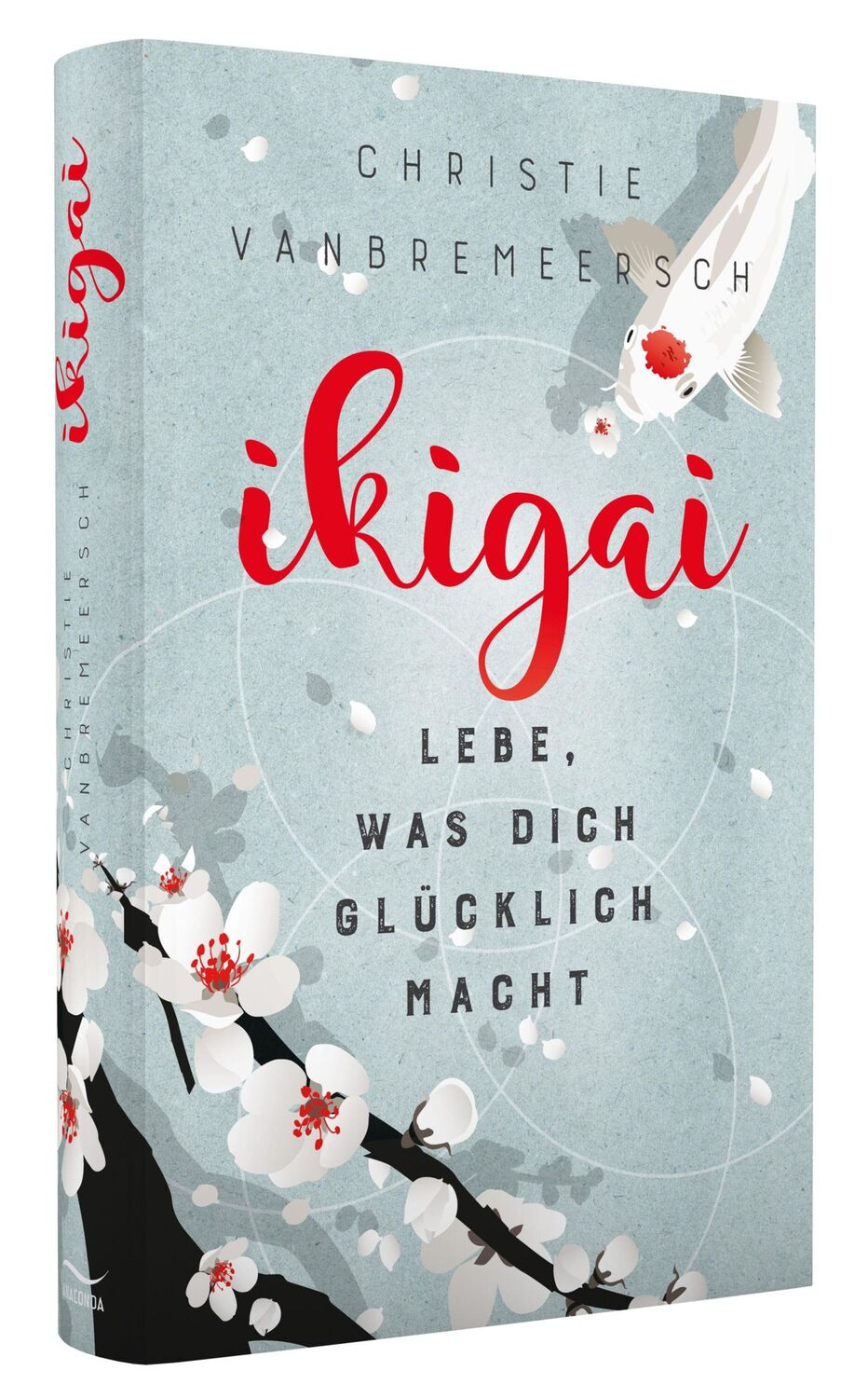 Bild: 9783730606445 | Ikigai | Lebe, was dich glücklich macht | Christie Vanbremeersch