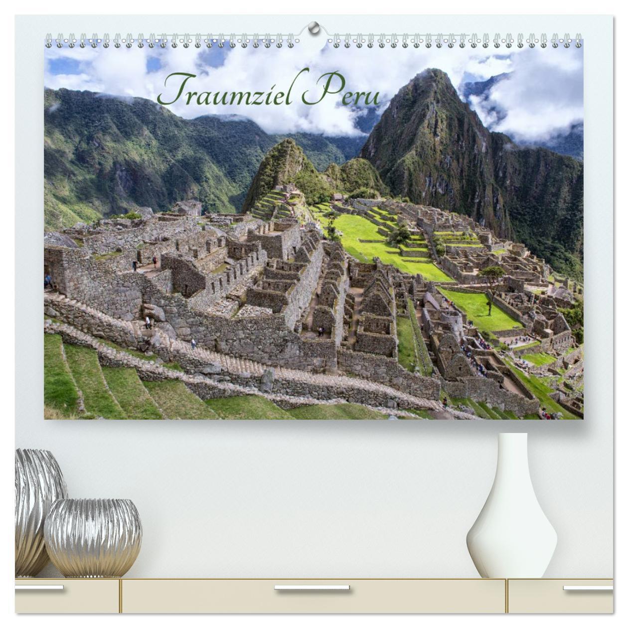 Cover: 9783383345869 | Traumziel Peru (hochwertiger Premium Wandkalender 2024 DIN A2...