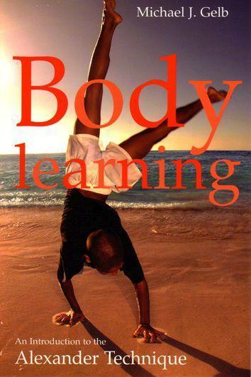 Cover: 9781854109590 | Body Learning | An Introduction to the Alexander Technique | Gelb