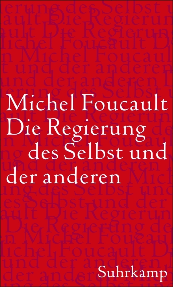 Cover: 9783518585375 | Die Regierung des Selbst und der anderen | Michel Foucault | Buch