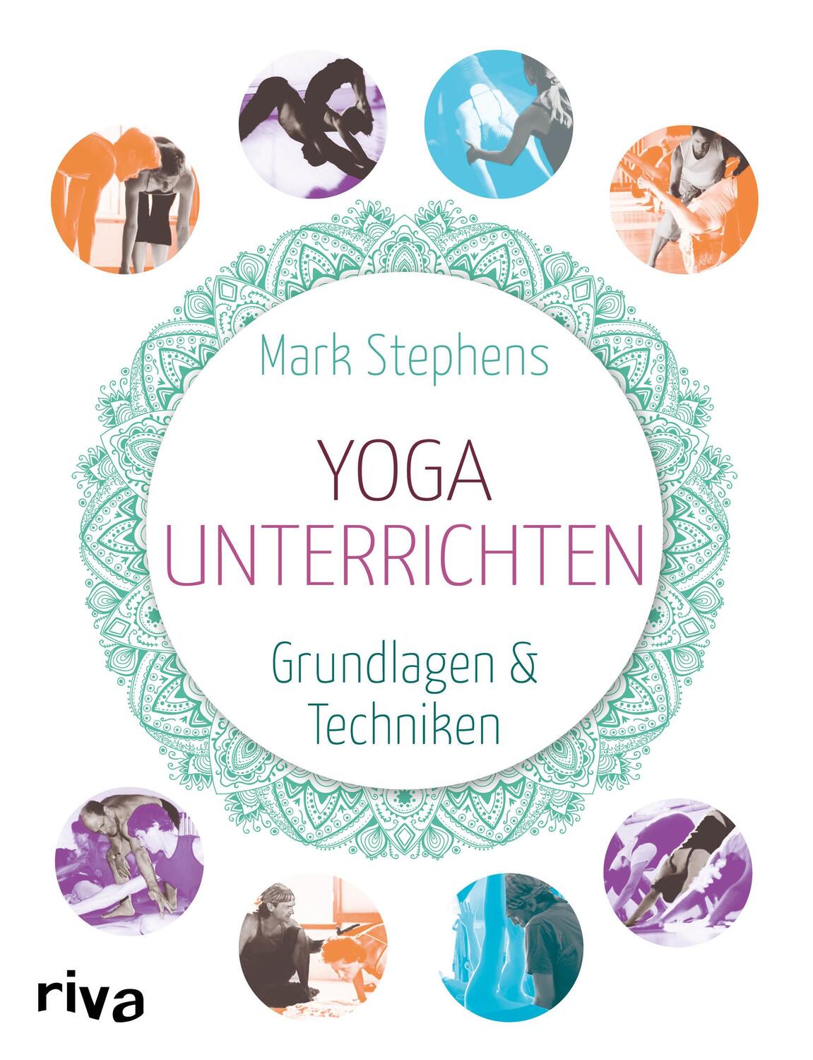 Cover: 9783868835236 | Yoga unterrichten | Grundlagen und Techniken | Mark Stephens | Buch