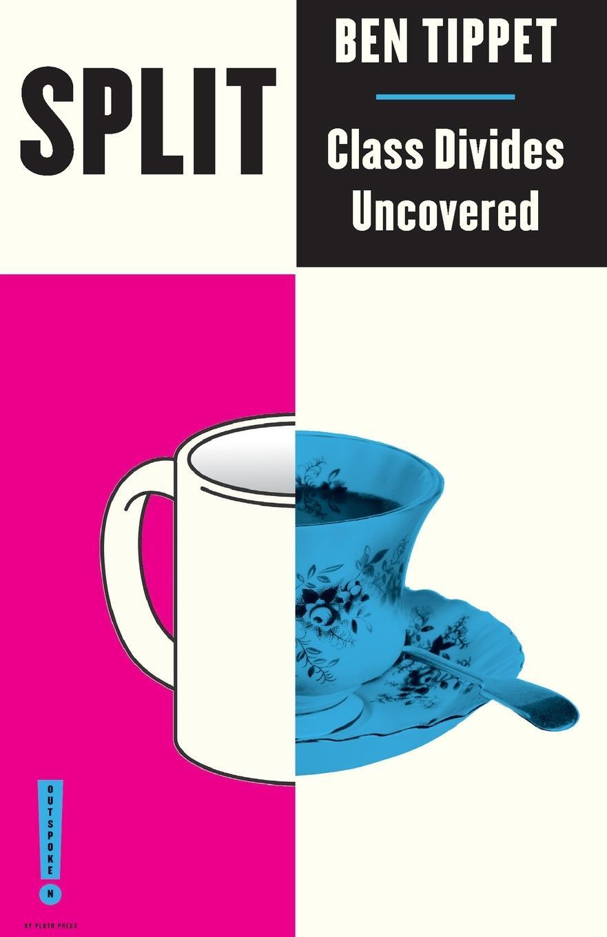 Cover: 9780745340210 | Split | Class Divides Uncovered | Ben Tippet | Taschenbuch | Paperback